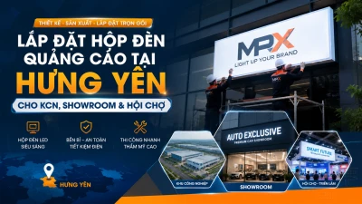 Lắp Đặt Hộp Đèn Quảng Cáo Tại Hưng Yên Trọn Gói, Chuẩn KCN 2026