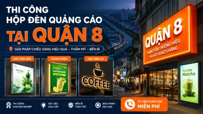 Thi Công Hộp Đèn Quảng Cáo Quận 8: Giải Pháp SEG, Tranh Điện & Hộp Đèn 3D | MPX
