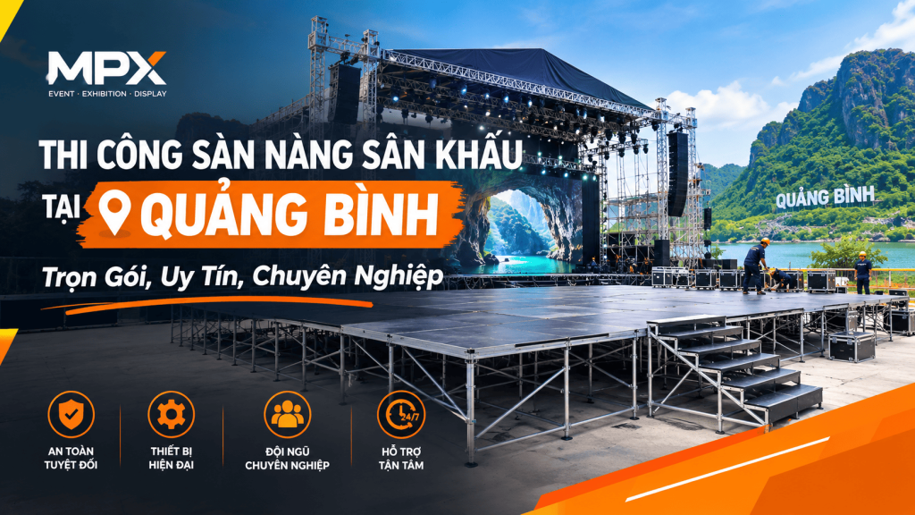 Thi Công Sàn Nâng Sân Khấu Tại Quảng Bình: Trọn Gói, Uy Tín, Chuyên Nghiệp