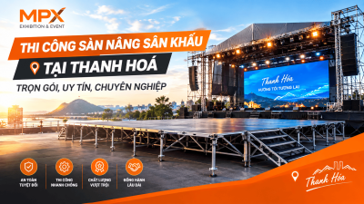 Thi Công Sàn Nâng Sân Khấu Tại Thanh Hoá: Trọn Gói, Uy Tín, Chuyên Nghiệp