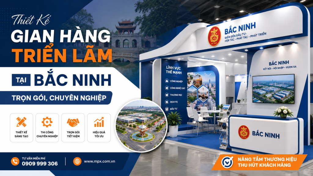 Thiết Kế Gian Hàng Triển Lãm Tại Bắc Ninh Trọn Gói, Chuyên Nghiệp