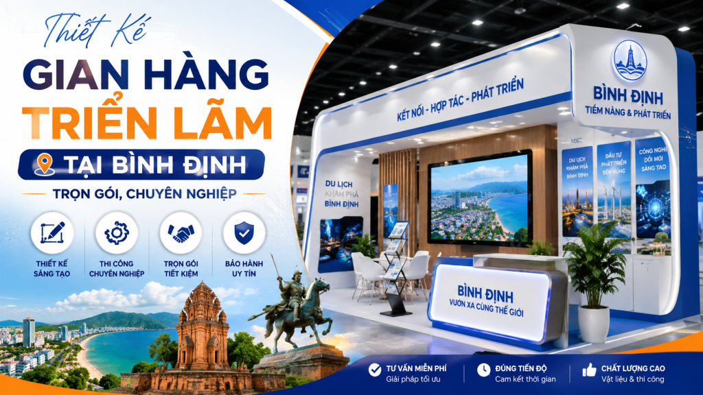 Thiết Kế Gian Hàng Triển Lãm Tại Bình Định Trọn Gói, Chuyên Nghiệp
