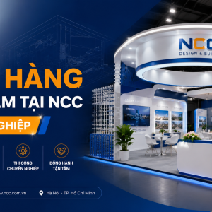 Thiết Kế Gian Hàng Triển Lãm Tại NCC Chuyên Nghiệp