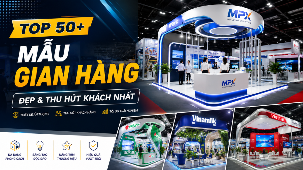 Top 50+ Mẫu Gian Hàng Đẹp & Thu Hút Khách Nhất